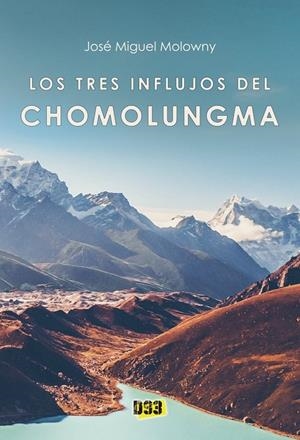 TRES INFLUJOS DEL CHOMOLUNGMA, LOS | 9788417895112 | MOLOWNY, JOSÉ MIGUEL