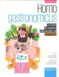 HOMO GASTRONOMICUS. COCINA DE NUESTROS ANTEPASADOS | 9788461766284 | BONILLA, JAVIER