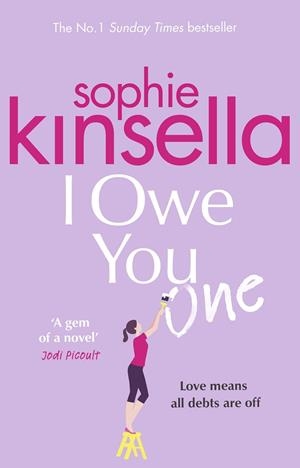 I OWE YOU ONE | 9781784163570 | KINSELLA, SOPHIE