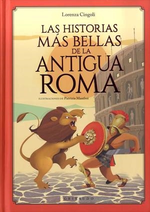 HISTORIAS MÁS BELLAS DE LA ANTIGUA ROMA, LAS | 9788417127442 | CINGOLI, LORENZA