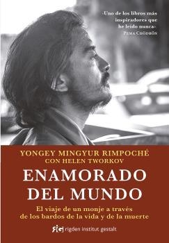 ENAMORADO DEL MUNDO | 9788494998409 | MINGYUR RINPOCHÉ, YONGEY