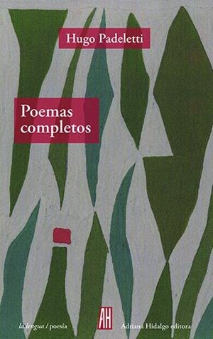POEMAS COMPLETOS (HUGO PADELETTI) | 9789874159380 | PADELETTI,  HUGO