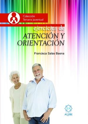EJERCICIOS DE ATENCIÓN Y ORIENTACIÓN | 9788497008754 | SALAS BAENA, FRANCISCA
