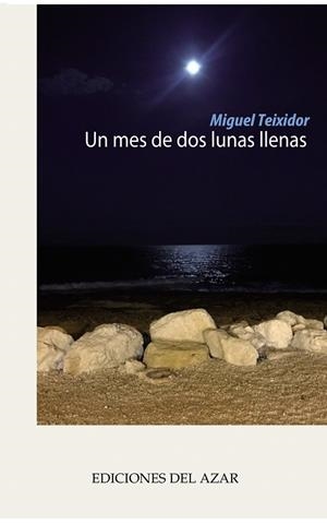 MES DE DOS LUNAS LLENAS, UN | 9788495885234 | TEIXIDOR, MIGUEL