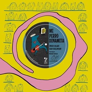 MI PERRO DINAMITA | 9789508893260 | SOLARI, CARLOS ALBERTO