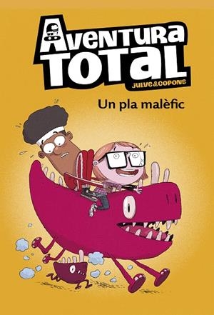 AVENTURA TOTAL 02. UN PLA MALÈFIC | 9788448853143 | JULVE, OSCAR / COPONS, JAUME