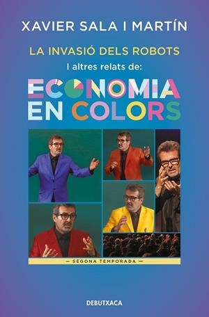INVASIO DELS ROBOTS I ALTRES RELATS DE L'ECONOMIA EN COLORS, L' | 9788417444655 | SALA I MARTIN, XAVIER