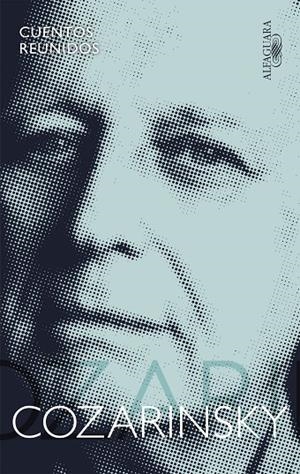 CUENTOS REUNIDOS (COZARINSKY) | 9788420438139 | COZARINSKY, EDGARDO