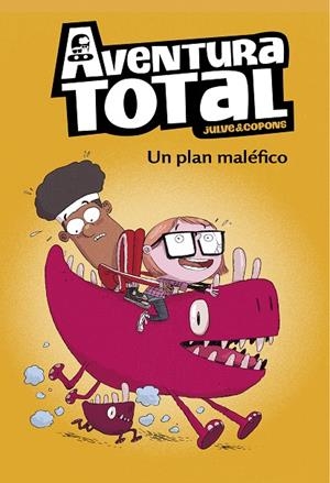 AVENTURA TOTAL 02. UN PLAN MALÉFICO | 9788448853136 | JULVE, OSCAR / COPONS, JAUME