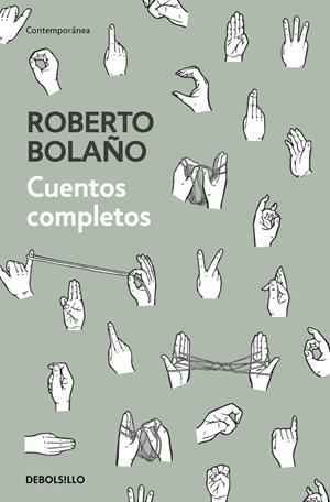 CUENTOS COMPLETOS (ROBERTO BOLAÑO) | 9788466347730 | BOLAÑO, ROBERTO