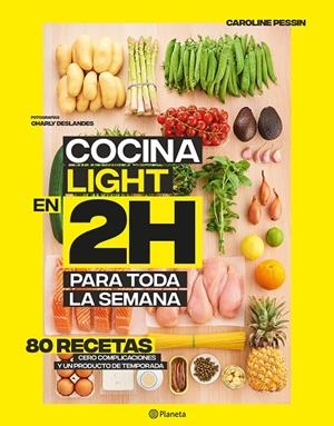 COCINA LIGHT EN 2 HORAS | 9788408214311 | PESSIN, CAROLINE
