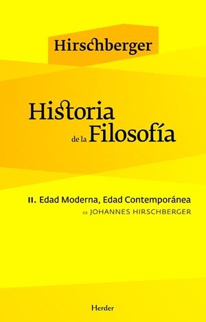 HISTORIA DE LA FILOSOFÍA II. EDAD MODERNA, EDAD CONTEMPORÁNEA | 9788425425042 | HIRSCHBERGER, JOHANNES / GABÁS, RAÚL