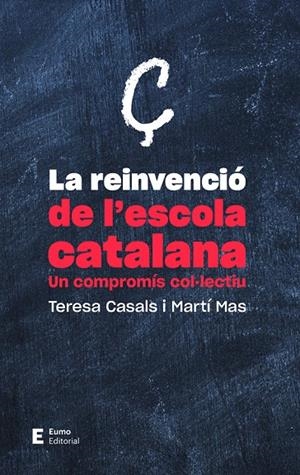 REINVENCIÓ DE L'ESCOLA CATALANA, LA | 9788497666718 | CASALS RUBIO, TERESA