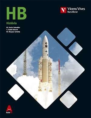 HISTORIA 2N BATXILLERAT (AULA 3D) | 9788468236056 | GARCIA SEBASTIAN, MARGARITA / GATELL ARIMONT, CRISTINA / RISQUES CORBELLA, MANEL