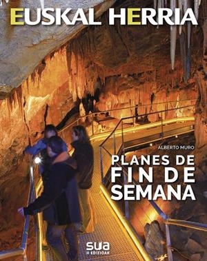 EUSKAL HERRIA : PLANES DE FIN DE SEMANA | 9788482167183 | MURO, ALBERTO