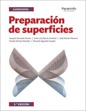 PREPARACIÓN DE SUPERFICIES 3.ª EDICIÓN | 9788428335584 | ÁGUEDA CASADO, EDUARDO/GARCÍA JIMÉNEZ, JOSÉ LUIS/GÓMEZ MORALES, TOMÁS/GONZALO GRACIA, JOAQUÍN/MARTÍN