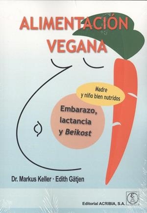 ALIMENTACIÓN VEGANA | 9788420011967 | KELLER, MARKUS / GÄTJEN, EDITH