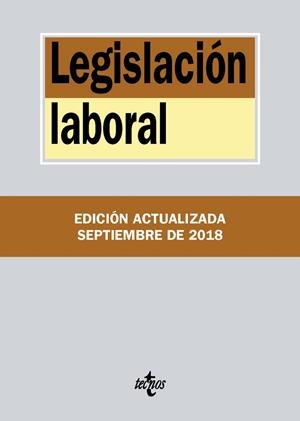 LEGISLACIÓN LABORAL (ED. SEPTIEMBRE 2018) | 9788430975020 | EDITORIAL TECNOS