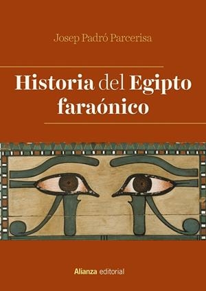 HISTORIA DEL EGIPTO FARAÓNICO | 9788491816348 | PADRÓ PARCERISA, JOSEP