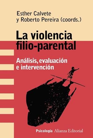 VIOLENCIA FILIO-PARENTAL, LA | 9788491816300 | CALVETE, ESTHER / PEREIRA, ROBERTO