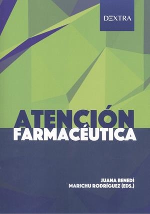 ATENCIÓN FARMACÉUTICA | 9788417946081 | BENEDI, JUANA / RODRÍGUEZ, MARICHU