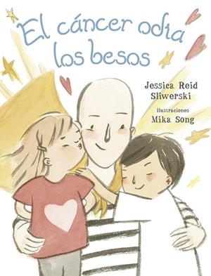 CÁNCER ODIA LOS BESOS, EL | 9788491452942 | REID SLIWERSKI, JESSICA