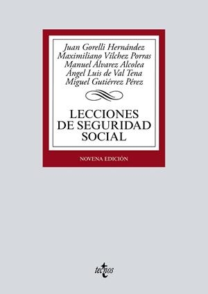 LECCIONES DE SEGURIDAD SOCIAL | 9788430977413 | GORELLI HERNÁNDEZ, JUAN / VÍLCHEZ PORRAS, MAXIMILIANO / ÁLVAREZ ALCOLEA, MANUEL
