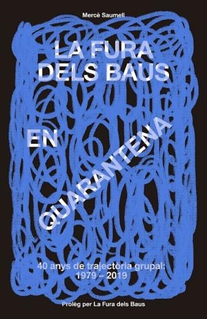 40 ANYS DE LA FURA DELS BAUS (1979-2019) | 9788417214746 | SAUMELL, MERCÈ