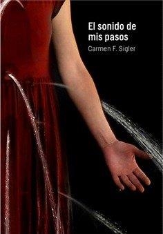 SONIDO DE MIS PASOS, EL | 9788478076215 | PÉREZ MOLINA, ROSABEL