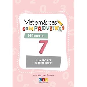 MATEMATICAS COMPRENSIVAS. NUMEROS 7 | 9788417748647 | MARTINEZ ROMERO, JOSE