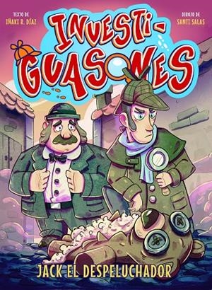 INVESTIGUASONES 01 : JACK EL DESPELUCHADOR | 9788418002304 | DIAZ, IÑAKI