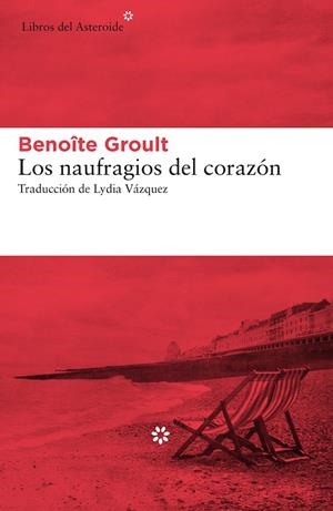 NAUFRAGIOS DEL CORAZÓN, LOS | 9788417007966 | GROULT, BENOITE