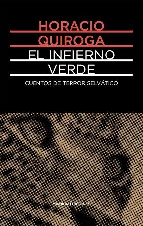 INFIERNO VERDE, EL | 9788412025903 | QUIROGA, HORACIO