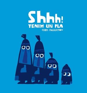 SHHH TENIM UN PLA | 9788417673222 | HAUGHTON, CHRIS