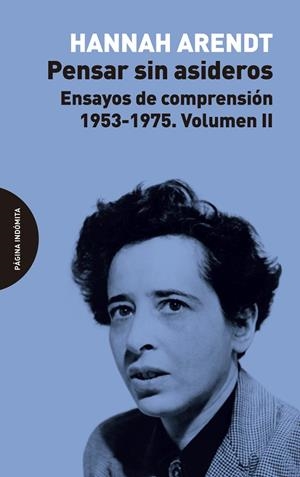 PENSAR SIN ASIDEROS. VOLUMEN II | 9788494999208 | ARENDT, HANNAH