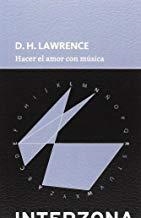HACER EL AMOR CON MUSICA | 9789873874611 | LAWRENCE, D. H.