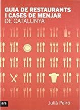 GUIA DE RESTAURANTS I CASES DE MENJAR DE CATALUNYA | 9788496767478 | PEIRÓ, JULIÀ