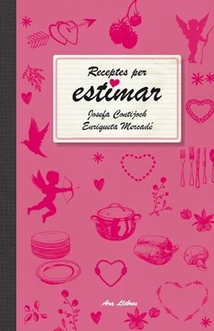 RECEPTES PER ESTIMAR | 9788415642466 | MERCADÉ, ENRIQUETA / CONTIJOCH, JOSEFA