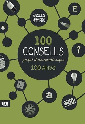 100 CONSELLS PERQUE EL TEU CERVELL VISQUI CENT ANYS | 9788416154326 | NAVARRO, ÀNGELS