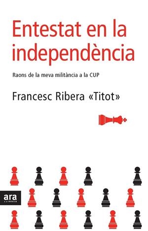 ENTESTAT EN LA INDEPENDENCIA | 9788492406234 | RIBERA, FRANCESC (TITOT)