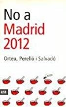NO A MADRID 2012 | 9788496201477 | ORTEU, FRANCESC