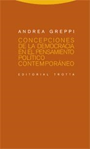 CONCEPCIONES DE LA DEMOCRACIA EN EL PENSAMIENTO POLÍTICO CONTEMPORANEO | 9788481648591 | GREPPI, ANDREA