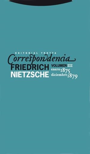 CORRESPONDENCIA VOL III (NIETZSCHE) | 9788498790382 | NIETZSCHE, FRIEDRICH