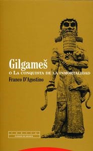 GILGAMES O LA CONQUISTA DE INMORTALIDAD | 9788481649383 | D’AGOSTINO, FRANCO