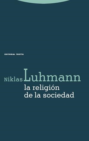 RELIGION DE LA SOCIEDAD, LA | 9788481648966 | LUHMANN, NIKLAS