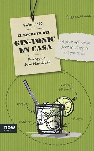 SECRETO DEL GIN-TONIC EN CASA, EL | 9788416245178 | LLADÓ, VADOR