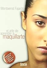 ARTE DE APRENDER A MAQUILLARTE, EL | 9788492520329 | FAJARDO, MONTSERRAT
