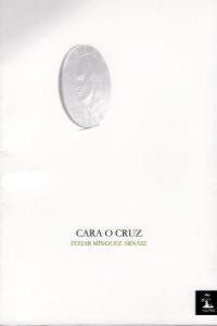 CARA O CRUZ | 9788493609344 | MINGUEZ ARNAIZ, ITZIAR