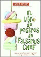 LIBRO DE POSTRES DE FALSARIUS CHEF, EL | 9788493740504 | FALSARIUS CHEF