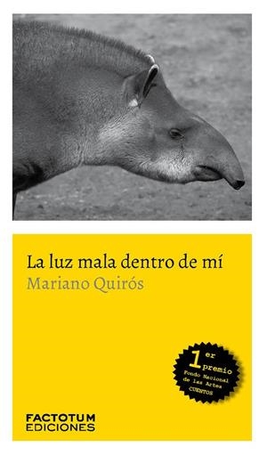 LUZ MALA DENTRO DE MI, LA | 9789874621825 | QUIROS, MARIANO